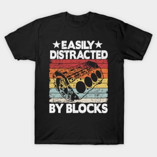 Easily Distracted By Blocks Funny Mechanic T-Shirt